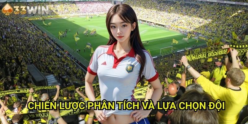Chiến Lược Phân Tích Và Lựa Chọn Đội