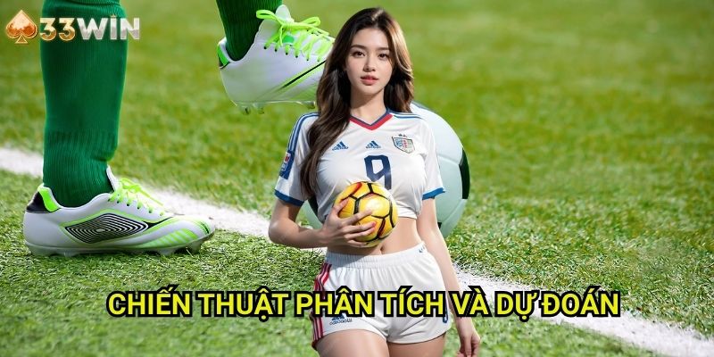 Chiến Thuật Phân Tích Và Dự Đoán