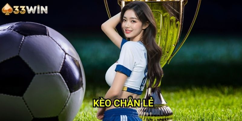 Kèo chẵn lẻ 33WIN - Phương Pháp Đặt Cược Đơn Giản Với Tỷ Lệ Thắng Cao