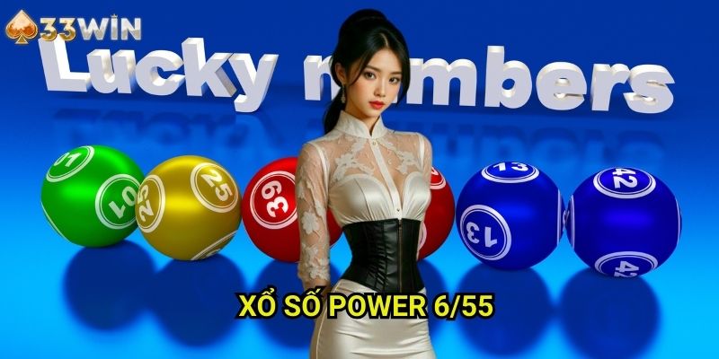 Xổ số Power 6/55 33WIN - Săn Jackpot Khủng Với Phương Pháp Hiện Đại